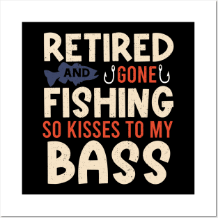 Retired Retirement Fishing Humor Posters and Art